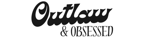 Outlaw & Obsessed